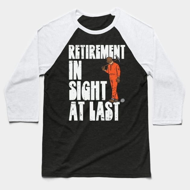 Retirement In Sight At Last Baseball T-Shirt by maxdax